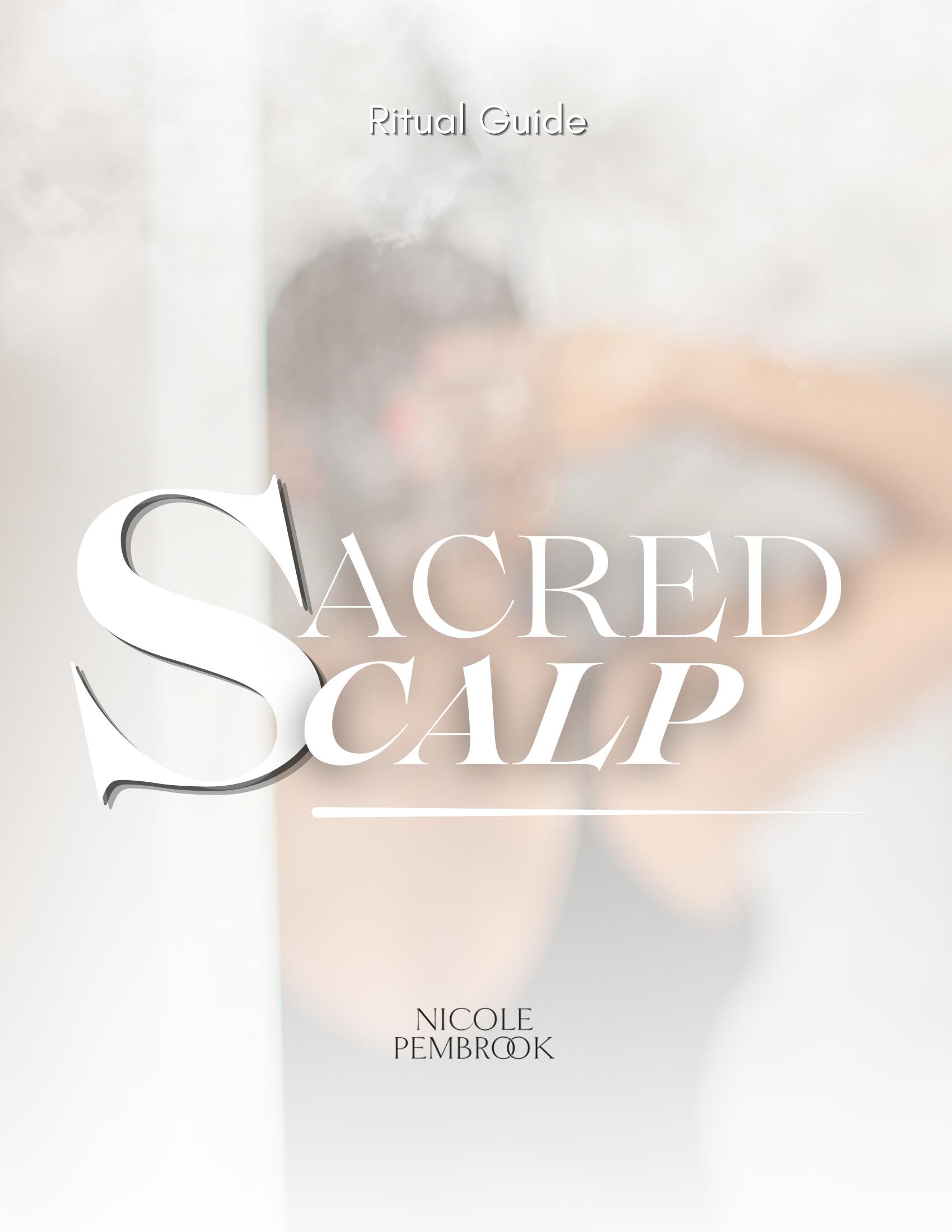 Scared Scalp Ritual Guide